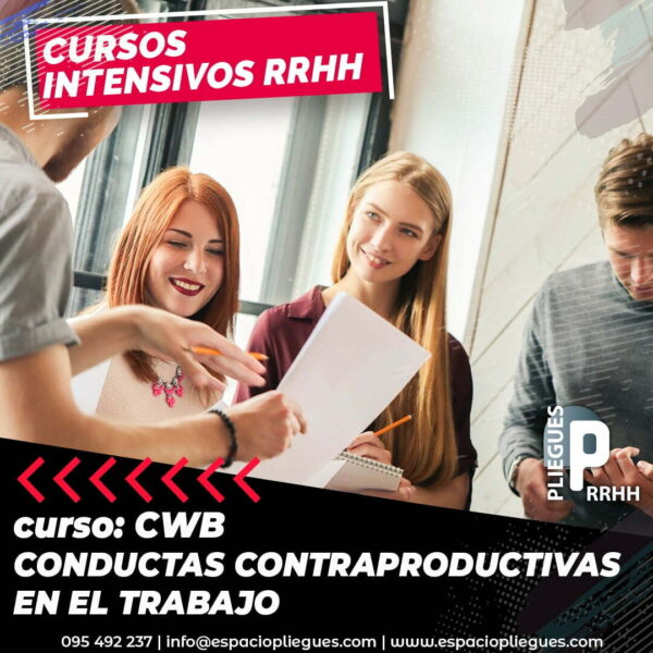 CWB: Counterproductive Work Behavior (Conductas Contraproducentes)